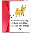 thumbnail image 1 of Heartfelt Pet Sympathy Card – “No Matter How Long, We Have With Them” – Includes Red Envelope, Blank Inside – Perfect for Pet Loss Support and Remembrance, 1 of 2