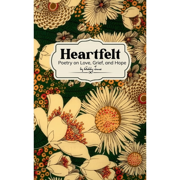 Heartfelt Poetry on Love, Grief, and Hope, (Paperback)
