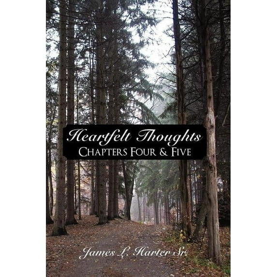 Heartfelt Thoughts: Chapters Four & Five (Paperback)