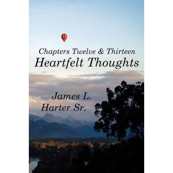 Heartfelt Thoughts: Chapters Twelve and Thirteen, (Paperback)
