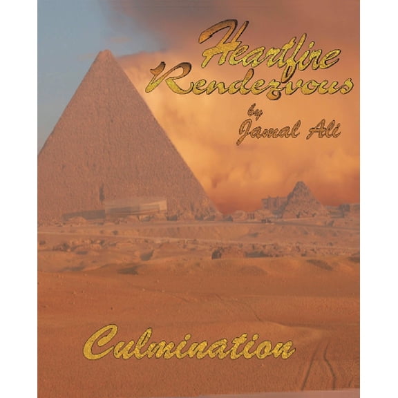 Heartfire Rendezvous: Culmination Paperback 1453820612 9781453820612 Jamal Ali