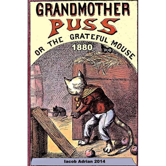 Grandmother Puss or The grateful mouse 1880, (Paperback)