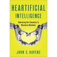 thumbnail image 1 of Pre-Owned Heartificial Intelligence: Embracing Our Humanity to Maximize Machines (Paperback) 0399171711 9780399171710, 1 of 1