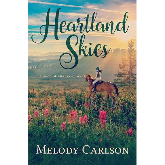 Christian Series Level III (24) Heartland Skies: A Second Chances Novel, (Hardcover)
