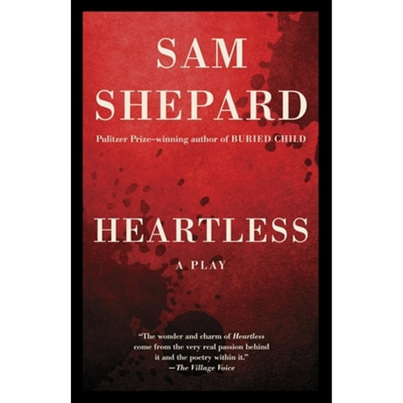 Pre-Owned Heartless: A Play (Paperback 9780345806802) by Sam Shepard