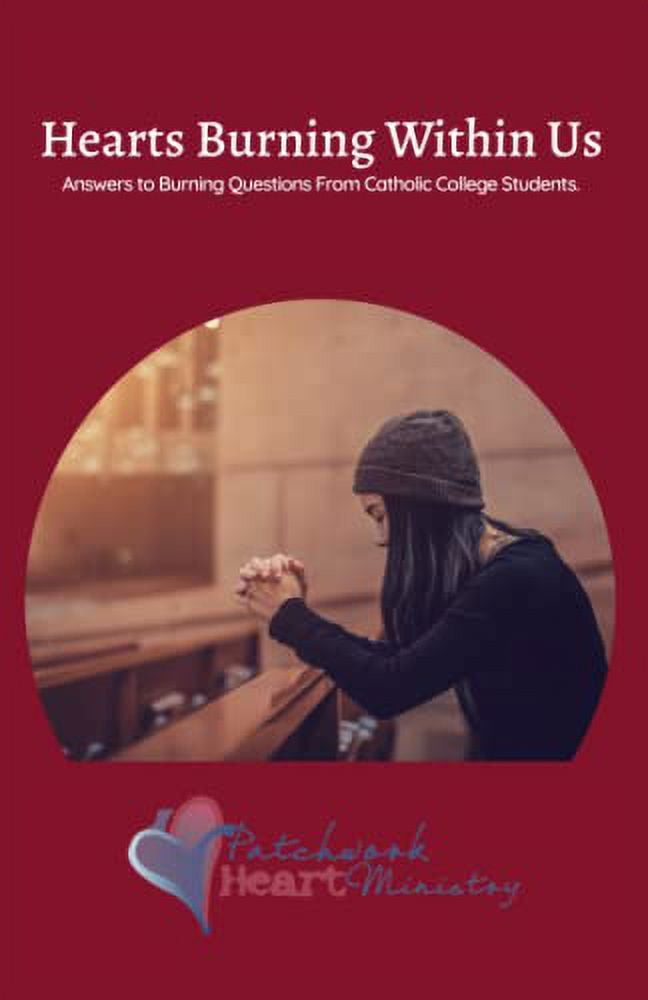 Pre-Owned Hearts Burning Within Us: Answers to Burning Questions From ...