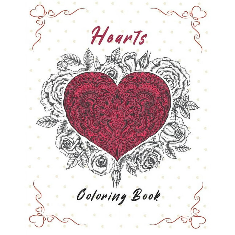 Heart Coloring Book for Adults: Anti-Stress Designs; Relaxing