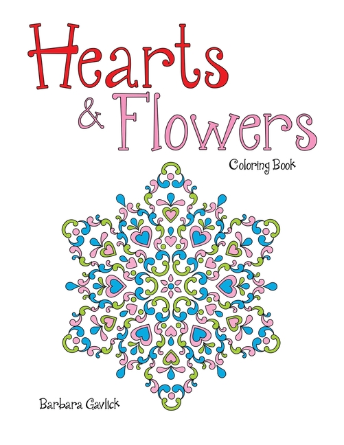 Hearts &amp; Flowers: Coloring Book, (Paperback)