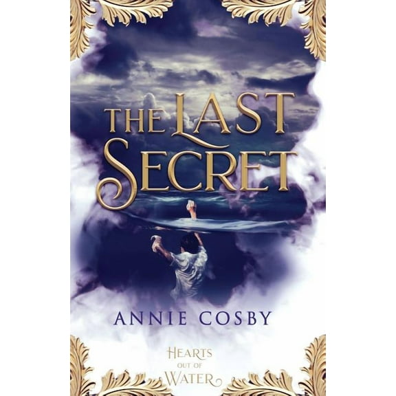 Hearts Out of Water The Last Secret, Book 3, (Paperback)