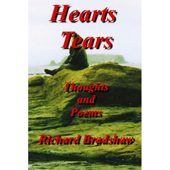 Hearts Tears : Thoughts and Poems (Paperback)