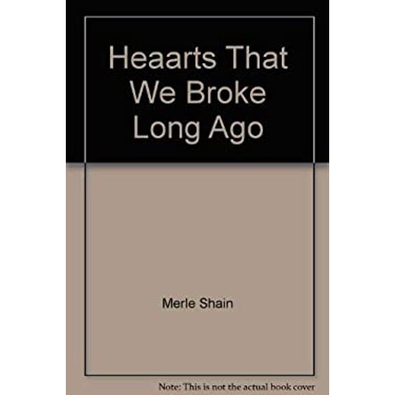 Pre-Owned Heaarts That We Broke Long Ago 9780770420055