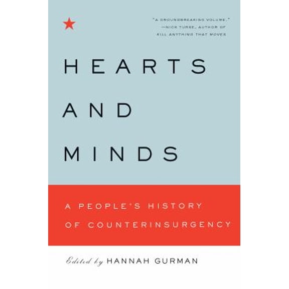 Pre-Owned Hearts and Minds: A People's History of Counterinsurgency (New Press People's History), 9781595588258, 1595588256, Paperback,