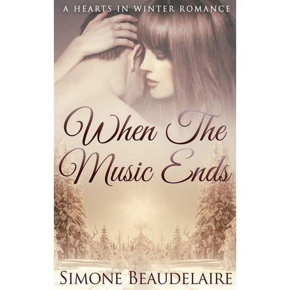 Hearts in Winter When The Music Ends, Book 1, (Hardcover)