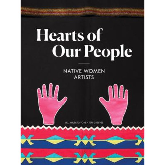 Pre-Owned Hearts of Our People: Native Women Artists, 9780295745794, 0295745797, Paperback,