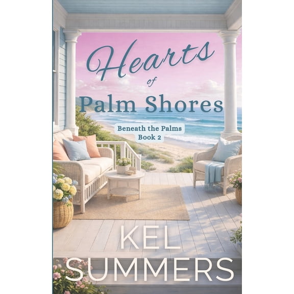 Hearts of Palm Shores-Book 2: An Inspirational, Women's Fiction, Sweet, Beach Romance of Second Chances and New Beginnin, (Paperback)
