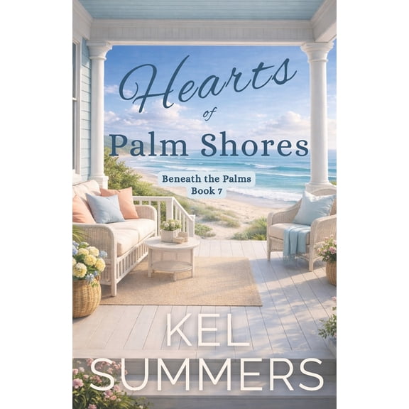 Hearts of Palm Shores-Book 7: An Inspirational, Women's Fiction, Sweet, Beach Romance of Second Chances and New Beginnin, (Paperback)