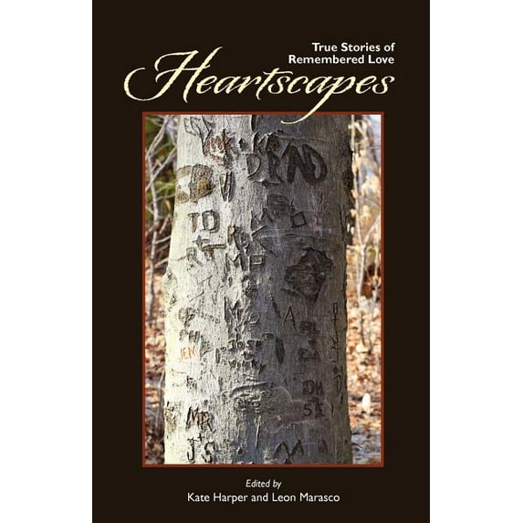 Heartscapes: True Stories of Remembered Love (Paperback)