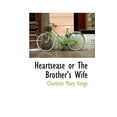 thumbnail image 1 of Heartsease or the Brothers Wife (Paperback), 1 of 1