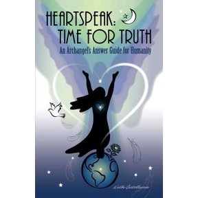 Pre-Owned Heartspeak: Time for Truth - An Archangel's Answer Guide for Humanity (Paperback) 0960012184 9780960012183