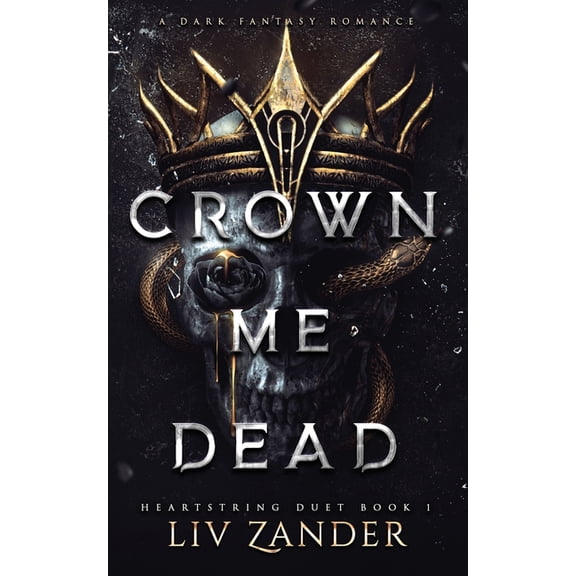 Heartstring Duet Crown Me Dead: a Dark Fantasy Romance, Book 1, (Paperback)