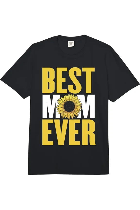 Heartwarming Best Mom Ever Sunflower Graphic Tee Shirt for Women - Cute Mother's Day Apparel Gift