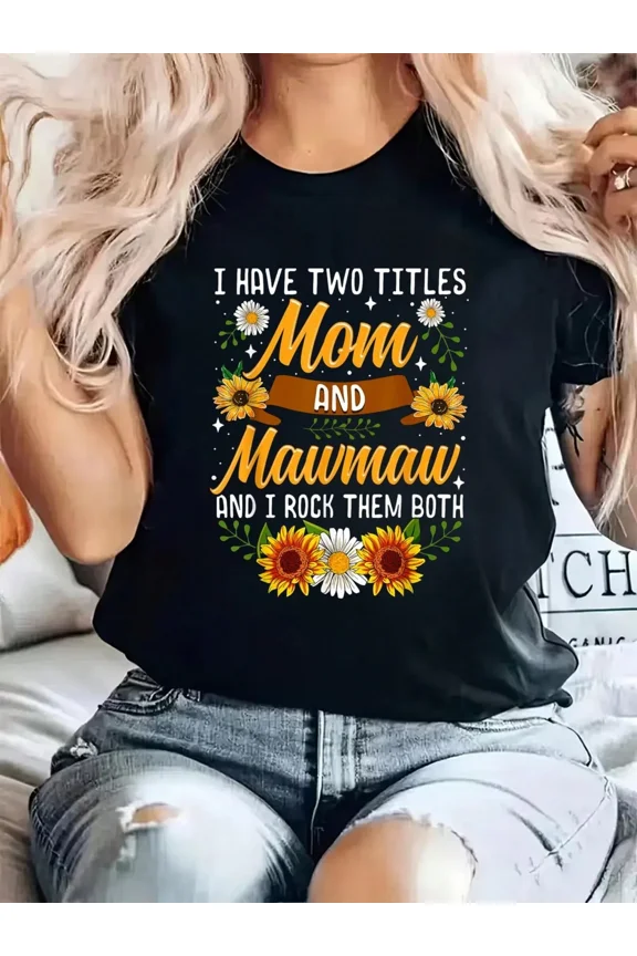 Heartwarming Mom Mawmaw T-Shirt for Women, Funny Sunflower Daisy Graphic Tee, Unique Mother's Day Grandparent Gift, 'I Rock Them Both' Loving Sentiment Shirt