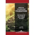 thumbnail image 1 of Heartwise Fundamentals Biblical Counseling Foundations: Restoring The Fractures In God's Image Bearers, (Paperback), 1 of 1