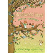 KALLIE GEORGE; STEPHANIE GRAEGIN; STEPHANIE GRAEGIN Heartwood Hotel: Better Together (Series #3) (Hardcover)