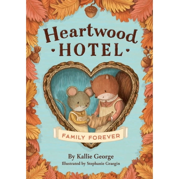 Heartwood Hotel Heartwood Hotel: Family Forever, Book 5, (Paperback)
