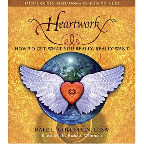 Pre-Owned Heartwork: How to Get What You Really, Really Want (Hardcover) 0978960610 9780978960612