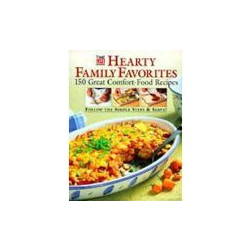 Pre-Owned Hearty Family Favorites: 150 Great Comfort-Food Recipes (Hardcover) 0783549474 9780783549477