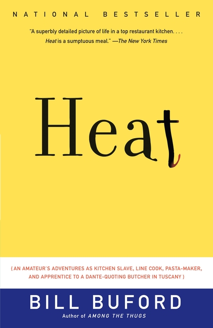 Heat : An Amateur's Adventures as Kitchen Slave, Line Cook, Pasta-Maker, and Apprentice to a Dante-Quoting Butcher in Tuscany (Paperback) - image 1 of 1