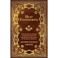 thumbnail image 1 of Heat Engineering - A Textbook Of Applied Thermodynamics For Engineers And Students In Technical Schools (Paperback), 1 of 1
