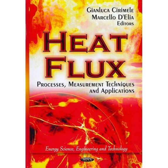 Heat Flux : Processes, Measurement Techniques and Applications