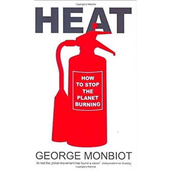 Pre-Owned Heat: How to Stop the Planet Burning by George Monbiot with research assistance (2006) Hardcover (Hardcover) 0713999233 9780713999235