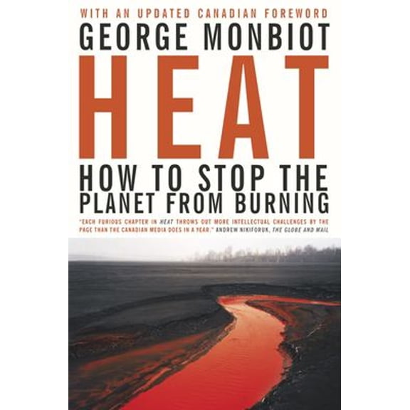 Pre-Owned Heat: How to Stop the Planet From Burning (Paperback) 038566222X 9780385662222