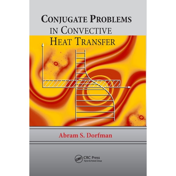 Heat Transfer Conjugate Problems in Convective Heat Transfer, (Paperback)