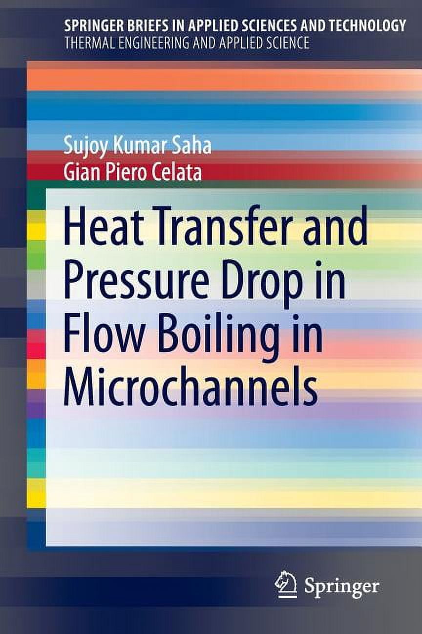 Heat Transfer and Pressure Drop in Flow Boiling in Microchannels ...