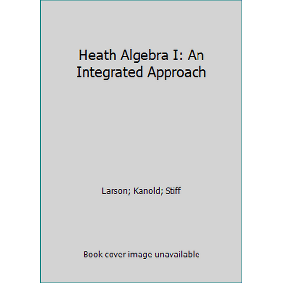 Pre-Owned Heath Algebra I: An Integrated Approach (Hardcover) 0669433594 9780669433593