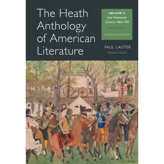 Pre-Owned The Heath Anthology of American Literature, Volume C: Late Nineteenth Century: 1865-1910 (Paperback) 1133310249 9781133310242