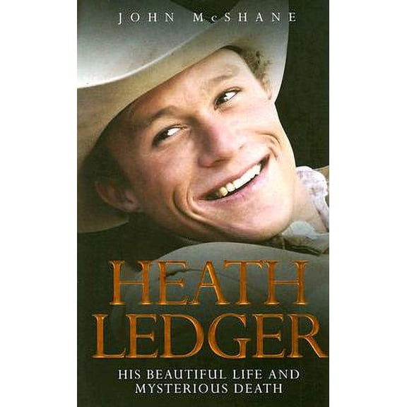 Pre-Owned Heath Ledger : His Beautiful Life and Mysterious Death (Paperback)