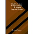 thumbnail image 1 of Heath's Modern Language Series: The Spanish American Reader, (Paperback), 1 of 1