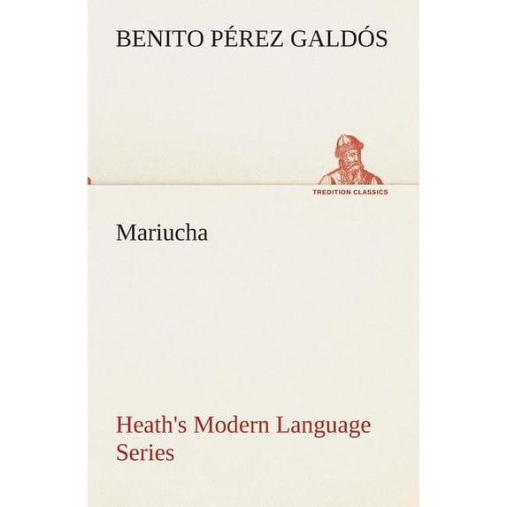 Heath's Modern Language Series: Mariucha, (Paperback)