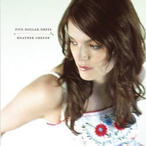Heather Greene : Five Dollar Dress