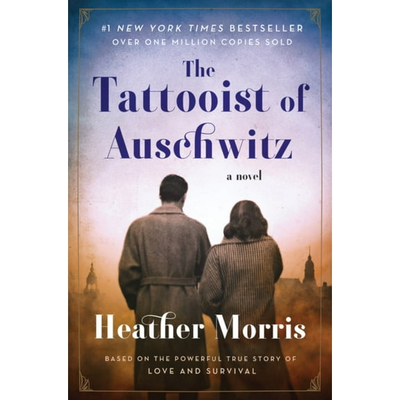 The Tattooist of Auschwitz: A Novel (Paperback)