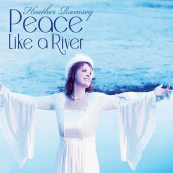Heather Ramsey - Peace Like a River - Music & Performance - CD