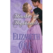 Heather and the Highlander A Regency Romance Paperback by Elizabeth Cole