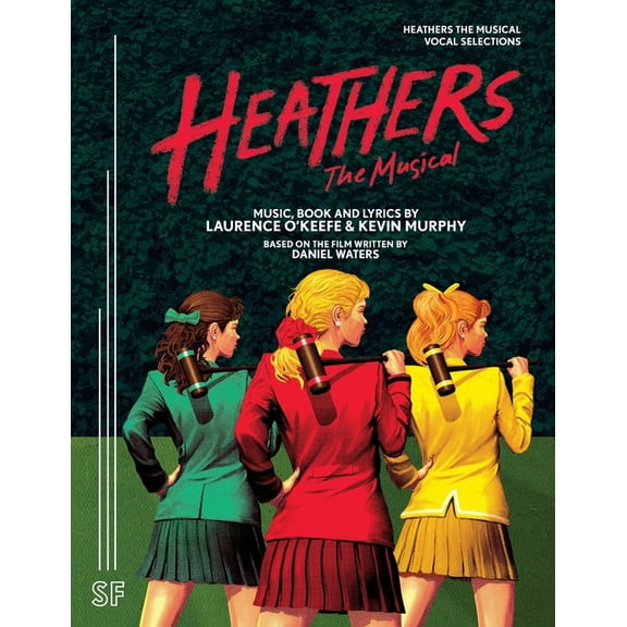 Heathers the Musical Vocal Selections, (Paperback)