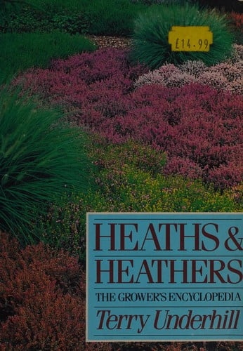Pre-Owned Heaths and Heathers : The Grower's Encyclopedia 9780715383032