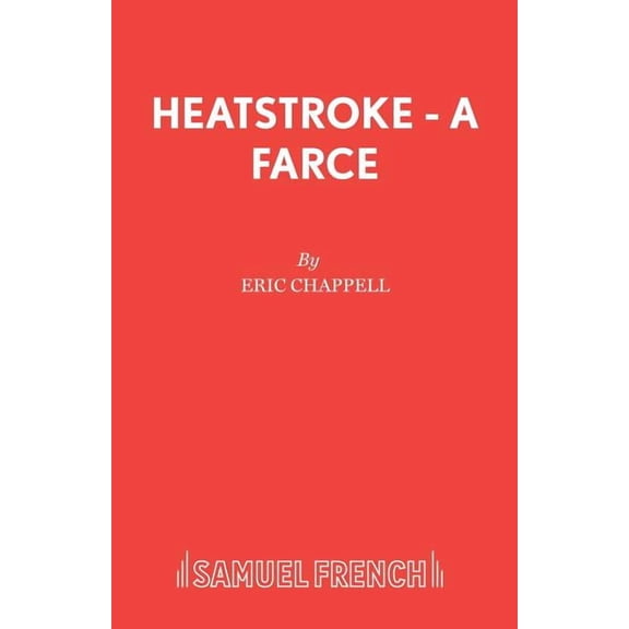 Heatstroke - A Farce, (Paperback)